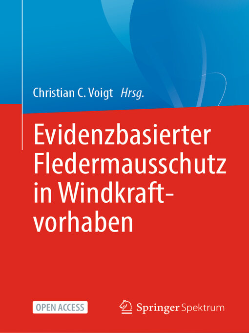 Title details for Evidenzbasierter Fledermausschutz in Windkraftvorhaben by Christian C. Voigt - Available